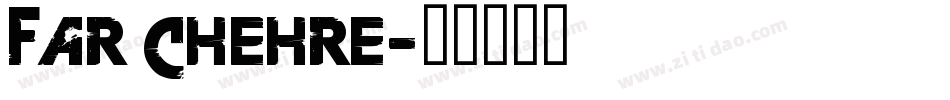 Far Chehre字体转换